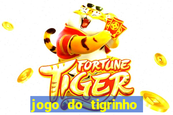 jogo do tigrinho verdade ou mentira